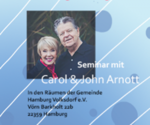 Konferenz mit John & Carol Arnott sowie Arne & Anne Elsen